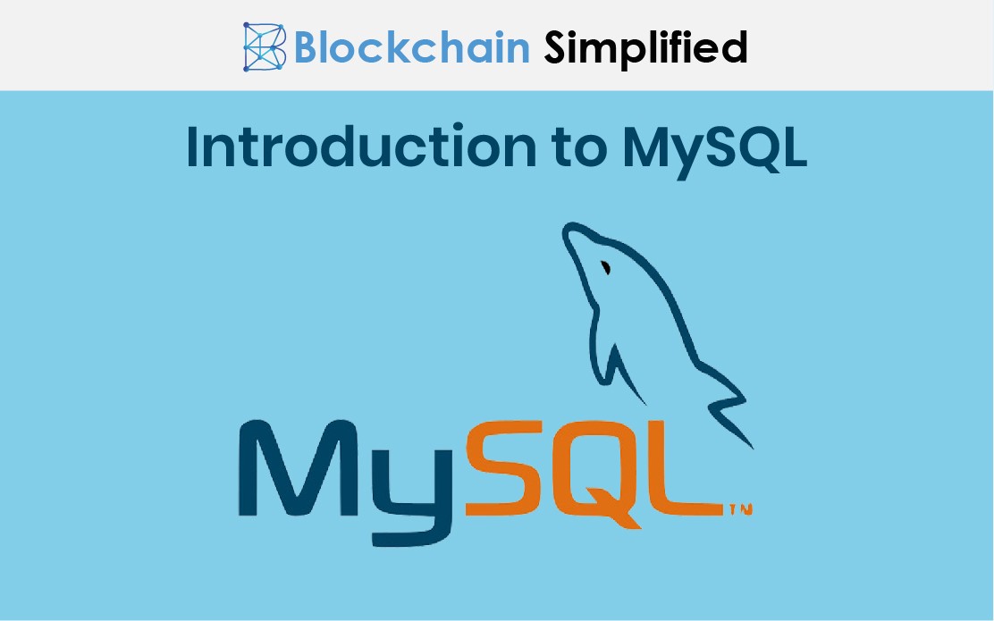 Introduction To MySQL Blockchain Simplified