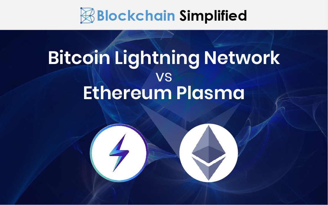 Bitcoin Lightning Network vs Ethereum Plasma | Blockchain Simplified