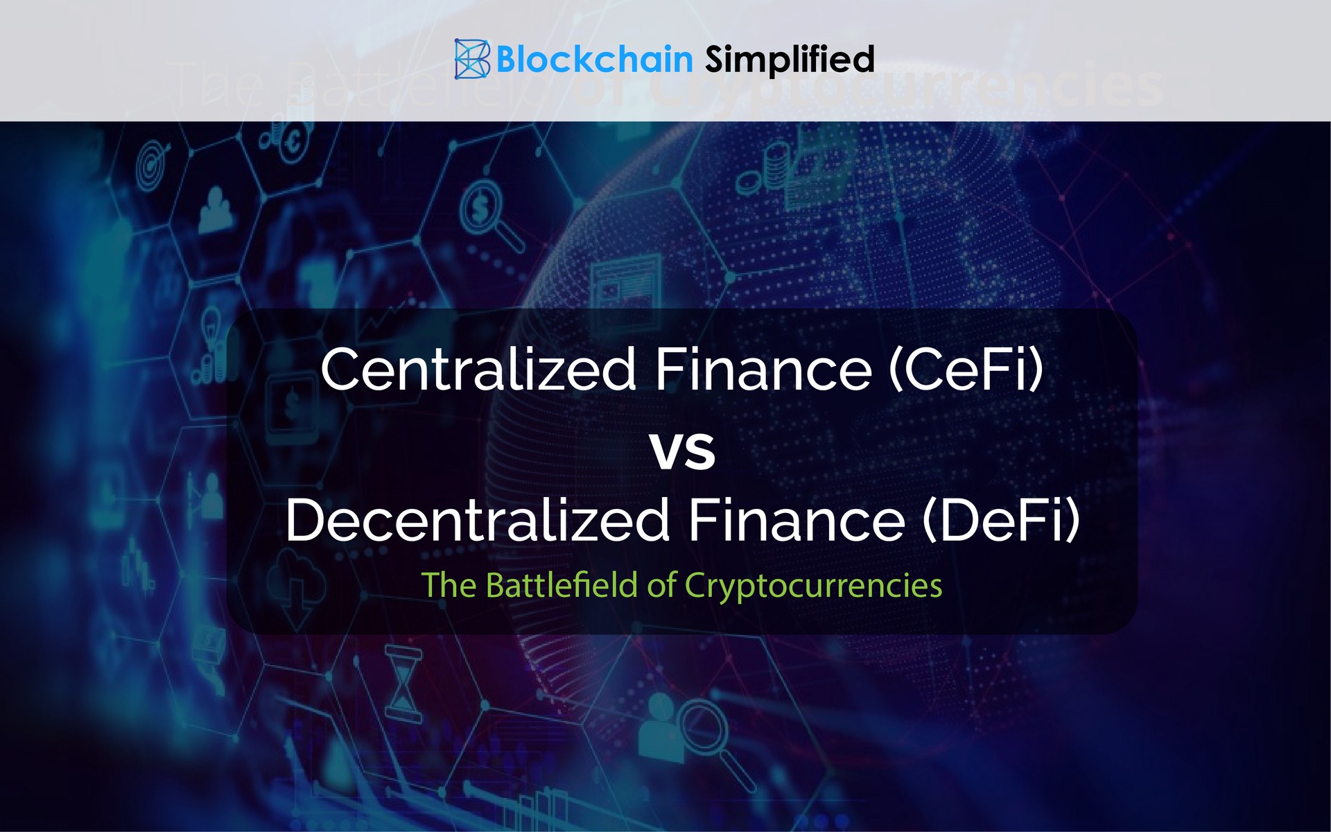 Decentralized Finance (DeFi) vs Centralized Finance (CeFi) Main