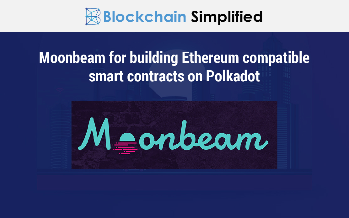 moonbeam for building ethereum smart contracts main