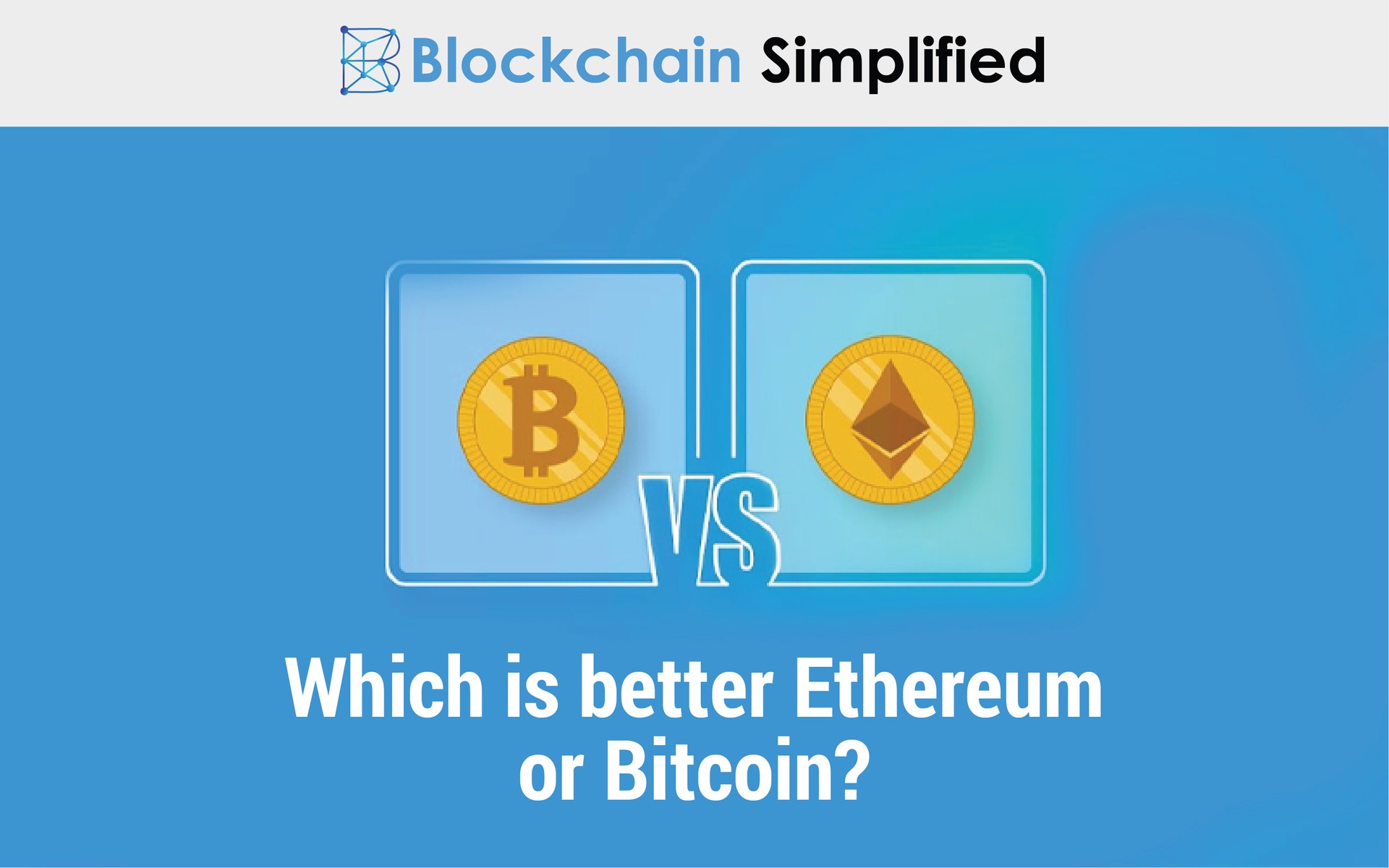 Which is better Ethereum or Bitcoin