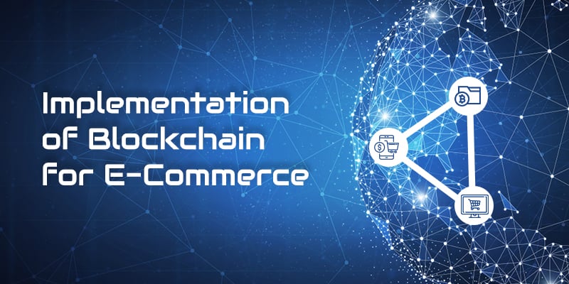 Blockchain based e-Commerce